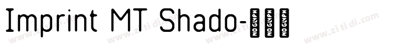 Imprint MT Shado字体转换 Imprint MT Shado字体转换